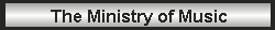 The Ministry of Music